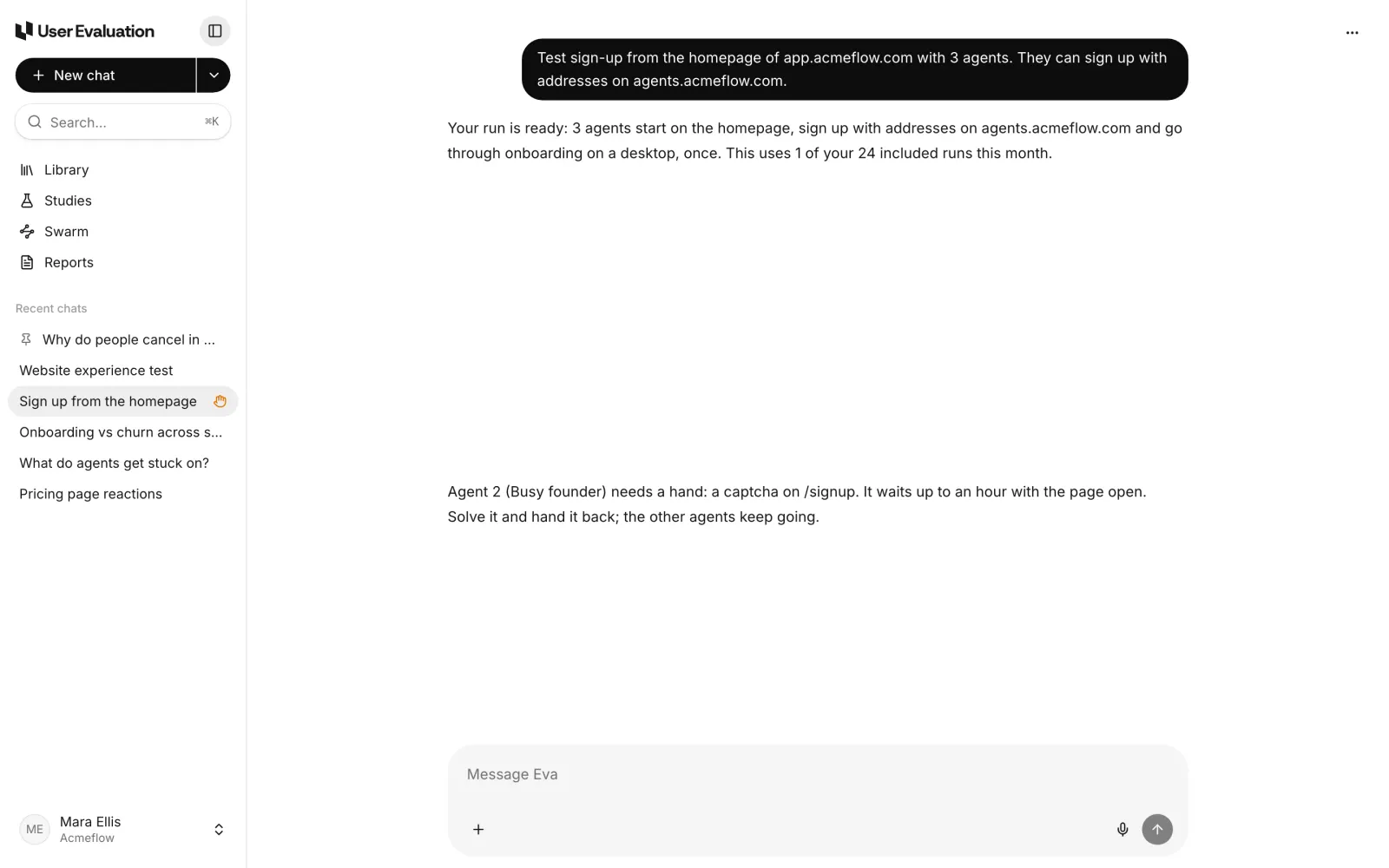 An Eva chat with the run card for Sign up from the homepage, followed by Eva's message that Agent 2 (Busy founder) needs a hand at a captcha on /signup and waits up to an hour. The card shows Where /signup, Why A captcha it can't solve alone, and a Help the agent button.