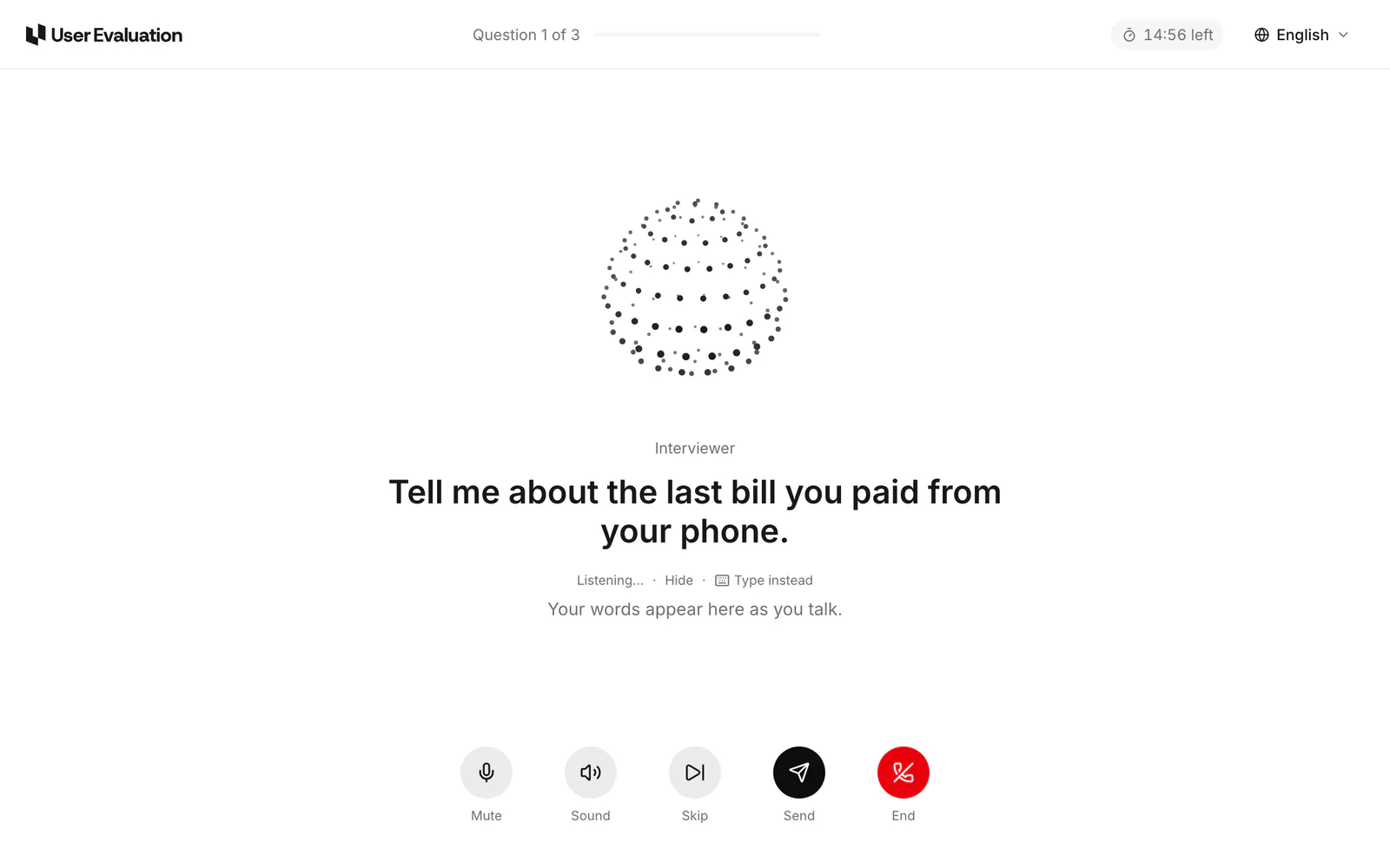 The participant's interview room: the AI interviewer, shown as a dotted orb, asks question 1 of 3 out loud, with mute, skip, send and end buttons and a type-instead option